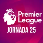 Premier League: Partidos, marcadores y posiciones de la Jornada 25